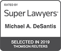 Michael A. DeSantis - Super Lawyers 2019